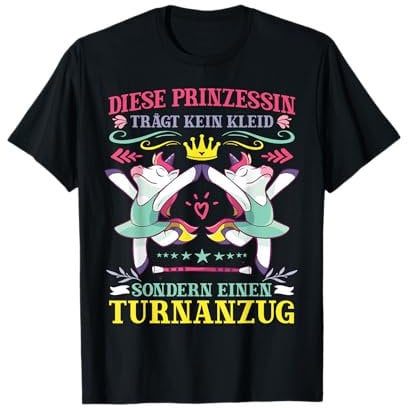 Turnen Einhorn Diese Prinzessin Trägt Einen Turnanzug T-Shirt