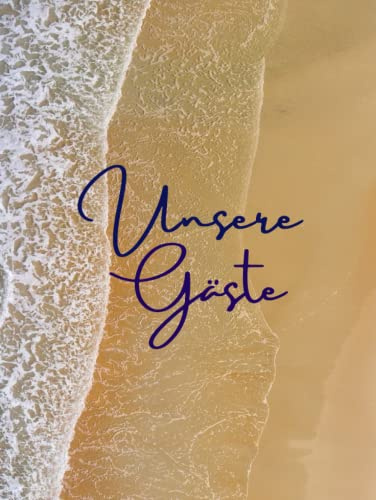Gästebuch Ferienwohung, Hotel, 200 Seiten mit Fragen maritim Urlaub am Meer Strand Ostsee Nordsee: für Ferienhaus, AirBnB, Bed and Breakfast, Hostel, Pension, Campingplatz