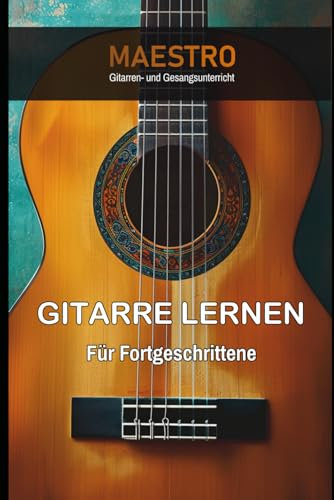 Gitarre lernen für Fortgeschrittene