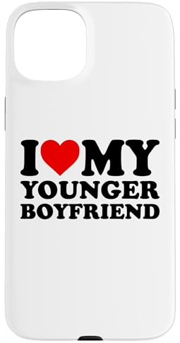 I Love My Younger Boyfriend Hülle für iPhone 15 Plus