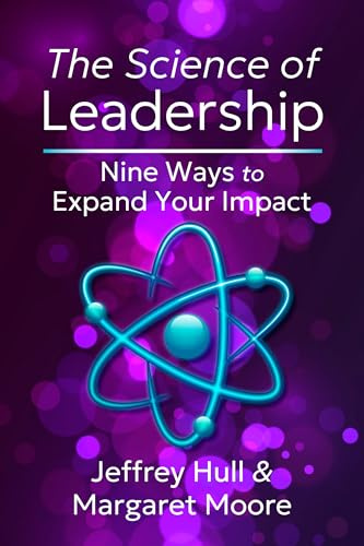 The Science of Leadership: Nine Ways to Expand Your Impact