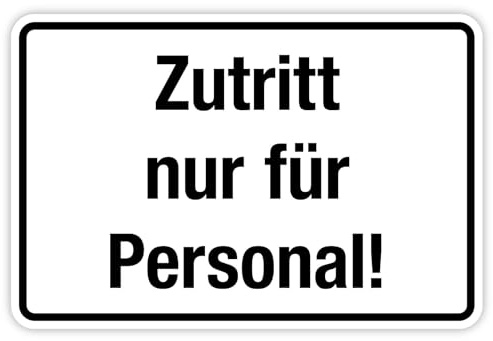 Aufkleber Kennzeichnung Kundenhinweis „Zutritt nur für Personal!“ Zugangsregelung Personalbereich Hinweis Sticker | Größe wählbar Made in Germany, Größe: 30 x 20 cm