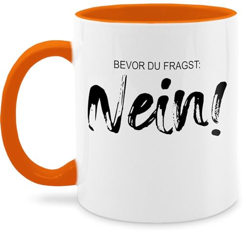 Tasse Tassen 325ml - Statement - Bevor du fragst nein I Lustiger Spruch Arbeit Geschenk Kollegen - 325 ml - Orange - lustig kaffetassen sprüche statements kaffeepott statement-tasse
