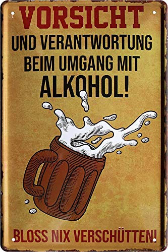schilderkreis24 - Blechschild Vorsicht und Verantwortung im Umgang mit Alkohol - bloß nix verschütten! - Witzige Deko für Bar & Zuhause, 20x30 cm