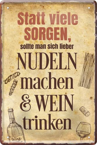 WOGEKA ART Retro Blechschild - Lieber NUDELN machen und WEIN trinken - Lustiger Spruch als Geschenkidee zu Geburtstag Weihnachten als Deko Schild 20x30 cm Vintage Metallschild 2282