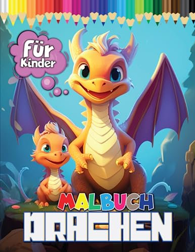 Drachen Malbuch für Kinder: Über 50 einzigartige Malvorlagen für Drachenbabys für Kinder im Alter von 4–8, 9–12 Jahren, Teenager und Erwachsene. Tolles Geschenk zur Entspannung und zum Stressabbau.