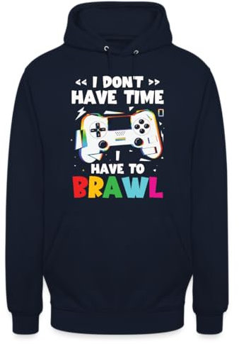 Unibly I Don't Have time Have to Brawl Hoodie Pullover, Navy Blau, M