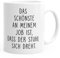 MoonWorks Büro-Tasse Kaffee-Tasse Das Schönste an Meinem Job ist, DASS der Stuhl Sich dreht weiß Unisize