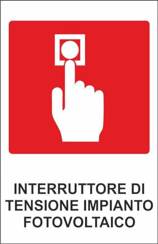 M-ITALY CARTELLO SEGNALETICO - INTERRUTTORE DI TENSIONE IMPIANTO FOTOVOLTAICO - Adesivo Extra Resistente, Pannello in Forex, Pannello In Alluminio (20x31, Alluminio)