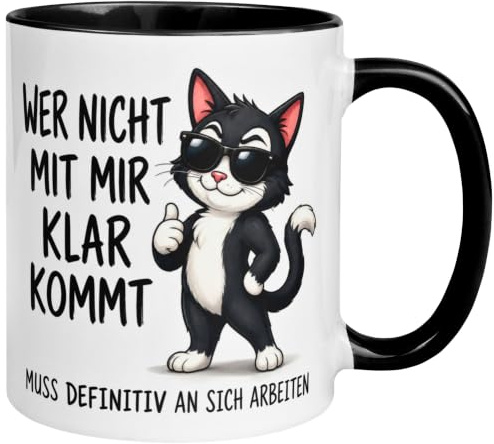 Katzen Tasse | Wer nicht mit mir klar kommt | Geschenk Becher Mann Frau