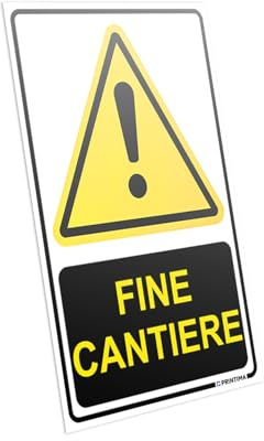 PRINTIMA 21x32 cm Cartello Fine Cantiere in PCV, segnale di avviso con pittogramma attenzione, tabella per area lavori, recinzioni e zone operative interne ed esterne