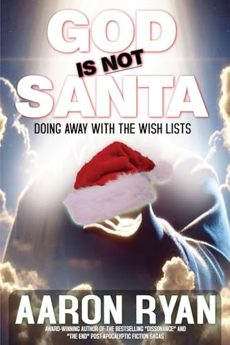 God is not Santa: Doing Away With The Wish Lists