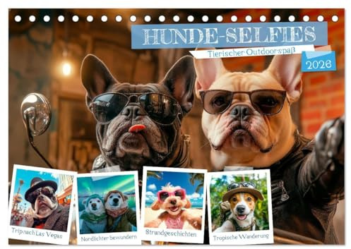 HUNDE-SELFIES Tierischer Outdoorspaß (Tischkalender 2026 DIN A5 quer), CALVENDO Monatskalender: Reiselust und Abenteuer erleben (CALVENDO Tiere)