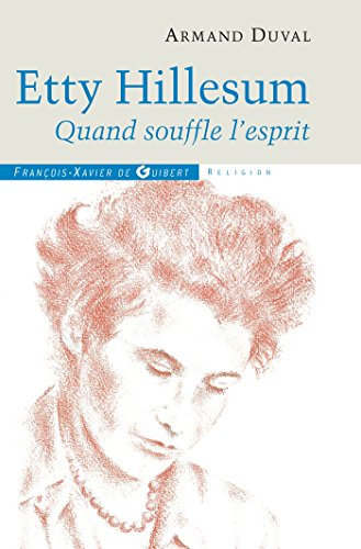 Etty Hillesum: Quand souffle l'Esprit (French Edition)