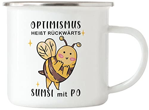 Hey!Print Optimismus Heißt Umgedreht Sumsi Mit Po Emaille Tasse Biene Lustige Geschenkidee Wortwitz Sarkasmus