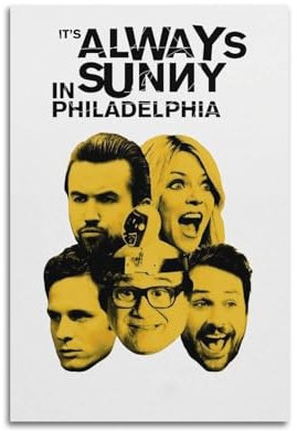 karn Poster mit Aufschrift It's Always Sunny In Philadelphia, Wandkunst, Leinwandposter, Raumdekor, 30 x 45 cm, ungerahmter Stil