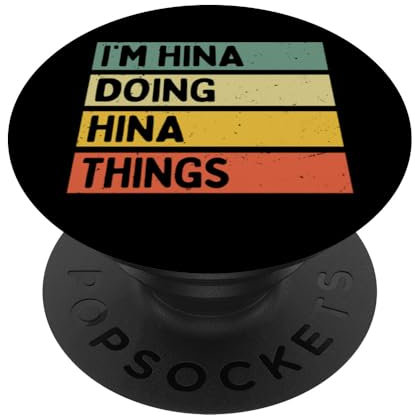 Zitat I'm Hina Doing Hina Things PopSockets Klebender PopGrip