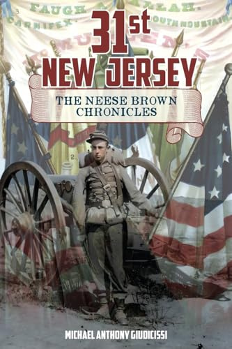31st New Jersey, The Neese Brown Chronicles (The Neese Brown Saga, Band 1)