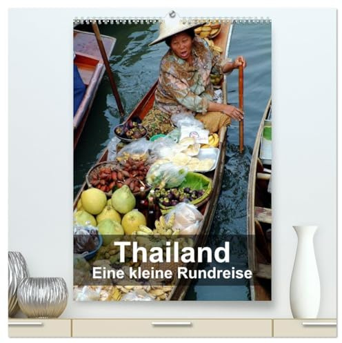 Thailand - Eine kleine Rundreise (hochwertiger Premium Wandkalender 2026 DIN A2 hoch), Kunstdruck in Hochglanz: Schwimmender Markt, Brücke am Kwai, ... aus Zentralthailand erkunden (CALVENDO Orte)