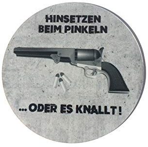 WC Schild Hinsetzen beim Pinkeln oder es knallt rund 10 cm groß Durchmesser Toilette selbstklebend Aufkleber Türschild Tür Haus Büro Praxis Geschäft Sitz Toilettensitz WC-Sitz Zubehör