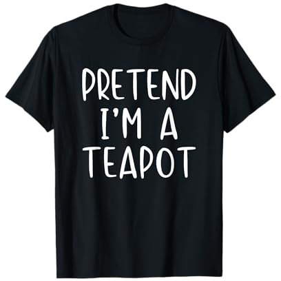 Pretend I'm A Teapot Costume Halloween Simple Adult Tea-Pot T-Shirt