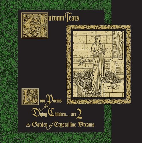 Love Poems for Dying Children... Act 2 (The Garden of Crystalline Dreams)