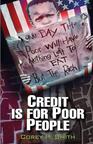 Credit Is For Poor People