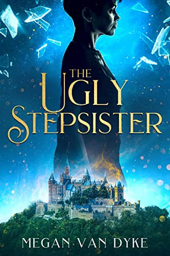The Ugly Stepsister (Reimagined Fairy Tales Book 2) (English Edition)