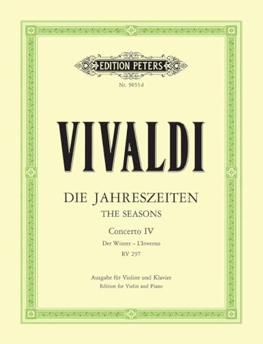 Die vier Jahreszeiten: Konzert für Violine, Streicher und Basso continuo f-Moll op. 8 Nr. 4 RV 297 Der Winter: Ausgabe für Violine und Klavier (Edition Peters)