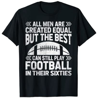 Herren Geburtstag – All Men Equal Best Play Fußball in ihren 60er Jahren T-Shirt