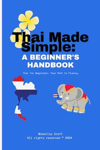 Thai Language Made Simple: Beginner's Handbook