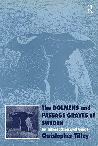 The Dolmens and Passage Graves of Sweden: An Introduction and Guide (UCL Institute of Archaeology Publications)