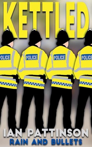 Kettled (Rain and Bullets, Band 3)