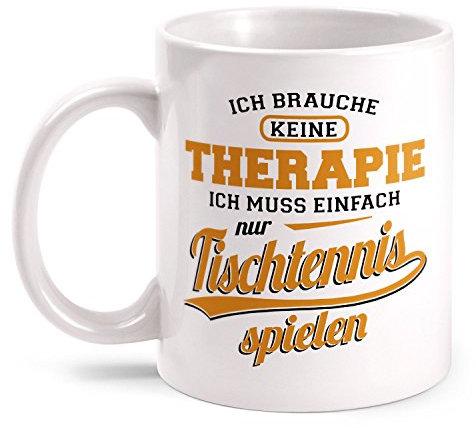Fashionalarm Tasse Therapie Tischtennis spielen beidseitig bedruckt mit Spruch | Geschenk Idee zum Geburtstag für Tischtennisspieler Sport Hobby, Farbe:weiß