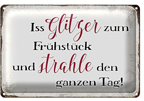Dekoratives Blechschild 'Iss Glitzer zum Frühstück und strahle den ganzen Tag!' | Inspirierende Wanddekoration für Zuhause und Büro | Tolles Geschenk | 20 cm x 30 cm