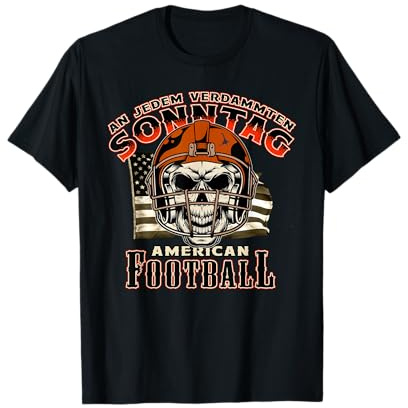 American Football Männer Shirt: An Jedem Verdammten Sonntag T-Shirt