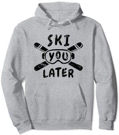 Skifahrer Wintersport Ski You Later Pullover Hoodie