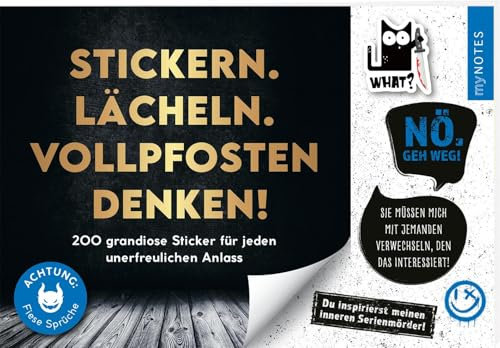 Böse Sprüche Stickerheft: Stickern. Lächeln. Vollpfosten denken!: 200 grandiose Sticker für jeden unerfreulichen Anlass | 200 Sticker, perfekt für Fans von Ironie und Sarkasmus