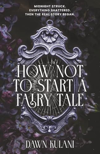 How Not To Start a Fairy Tale