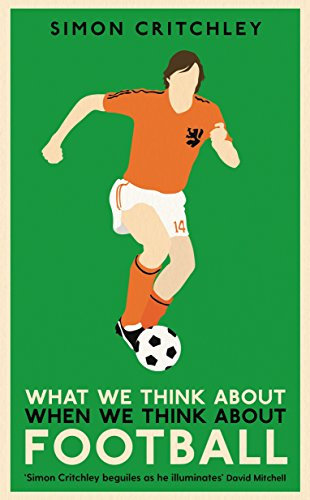 What We Think About When We Think About Football (English Edition)
