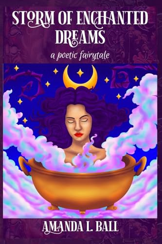 Storm of Enchanted Dreams: a poetic fairytale