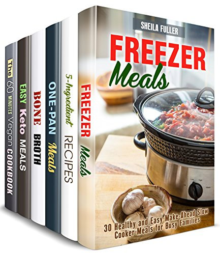 Easy for Busy Box Set (6 in 1): Freezer, 5-Ingredient, Cast Iron, Bone Broth, Ketogenic and Vegan Meals for People on the Go (Dump Recipes Book 2)
