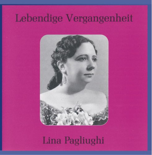 Lebendige Vergangenheit: Lina Pagliughi (Opera Arias)