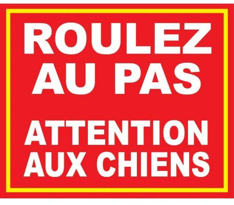 Panneau Roulez au pas attention aux chiens