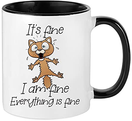 Its Fine I'm Fine Everything is fine cat Joke Coffee Tea Cocoa Soup Daily use Inside Coloured Ceramic Cup Mug. (Black)