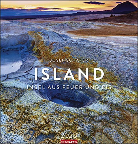 Island - Insel aus Feuer und Eis - Kalender 2020 - Josef Schäfer - Weingarten-Verlag - Wandkalender - 46 cm x 48 cm