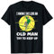 i know i ski like an old man T-Shirt