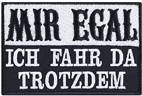 Biker Aufnäher MIR EGAL - ich fahr da trotzdem Aufbügler/Patch/Bügelbilder zum annähen/aufbügeln | Geschenk für Motorrad Applikation für Jacke/Weste/Jeans/Autositz | 90x60mm