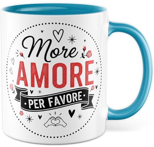 Tasse Italien Geschenk More Amore Per Favore, Kaffeetasse Meme Job Büro Arbeit Teenager Tochter Sohn, Geschenkidee Freundin Partner Familie Kollege Humor Kaffee-Becher