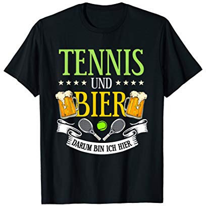 Tennis und Bier darum bin ich hier Geschenk Tennisspieler T-Shirt